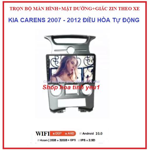 Bộ màn hình,Đầu DVD Android RAM1G/2G Cho Ô Tô KIA CAREN đời 2007-2012 ĐIỀU HÒA CƠ gồm: màn androi+ mặt dưỡng+ giắc zin.