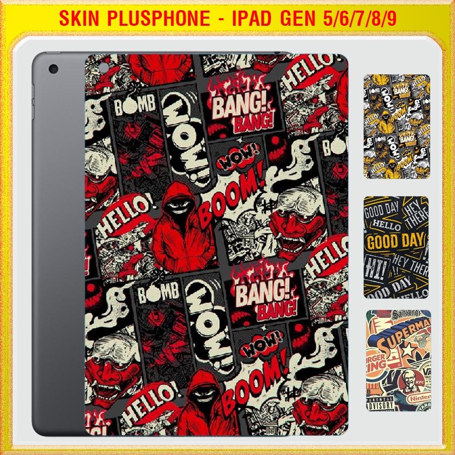 Dán Skin cho mặt sau iPad Gen 5, Gen 6 9.7 inch, Gen 7, Gen 8, Gen 9 10.2 inch nhiều mẫu hot, độc lạ