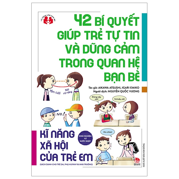 Kinh Nghiệm Từ Nước Nhật - 42 Bí Quyết Giúp Trẻ Tự Tin Và Dũng Cảm Trong Quan Hệ Bạn Bè