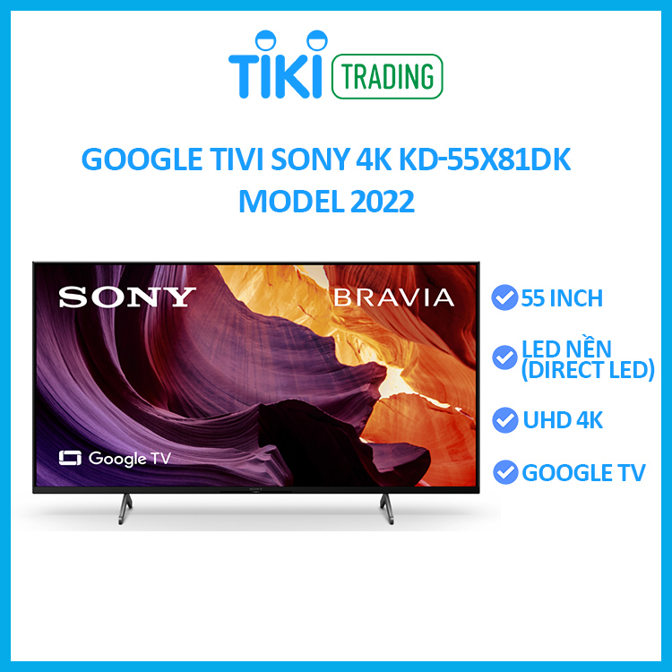 Google Tivi Sony 4K 55 inch KD-55X81DK - Model 2022