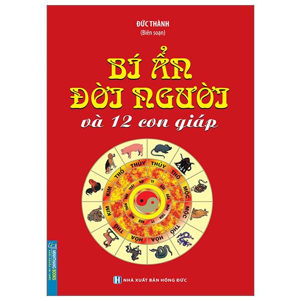 Bí ẩn đời người và 12 con giáp (bìa mềm)