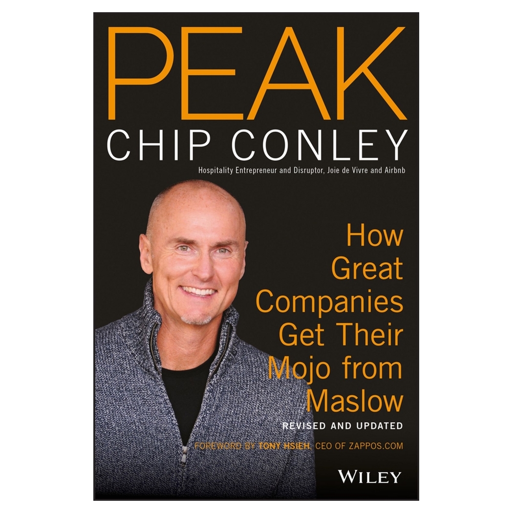 Peak: How Great Companies Get Their Mojo From Maslow, Revised And Updated