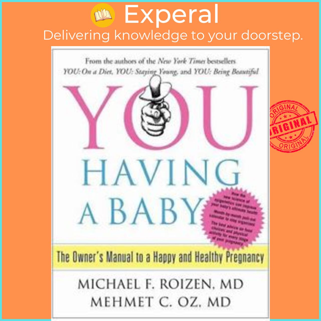 Sách - You: Having a Baby : The Owner's Manual to a Happy and Heal by Mehmet Öz Michael F Roizen