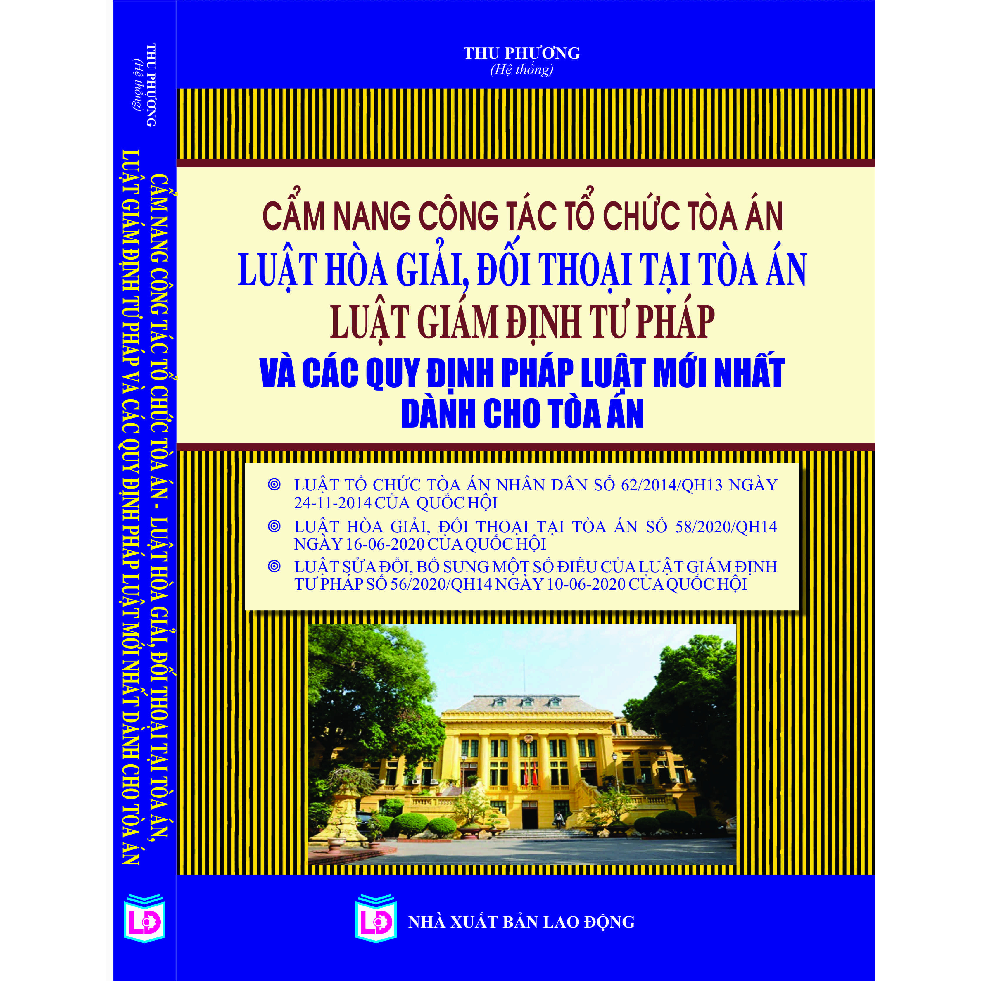 CẨM NANG CÔNG TÁC TỔ CHỨC TÒA ÁN LUẬT HÒA GIẢI, ĐỐI THOẠI TẠI TÒA ÁN - LUẬT GIÁM ĐỊNH TƯ PHÁP VÀ CÁC QUY ĐỊNH PHÁP LUẬT MỚI NHẤT DÀNH CHO TÒA ÁN