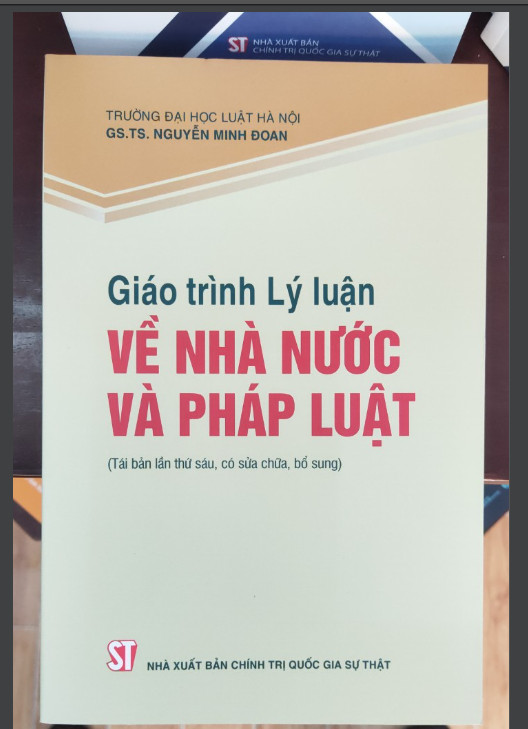 Giáo Trình Lý Luận Về Nhà Nước Và Pháp Luật - GS. TS. Nguyễn Minh Đoan - Tái bản - (bìa mềm)