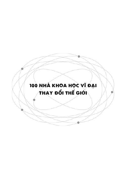 100 Nhà Khoa Học Vĩ Đại Thay Đổi Thế Giới