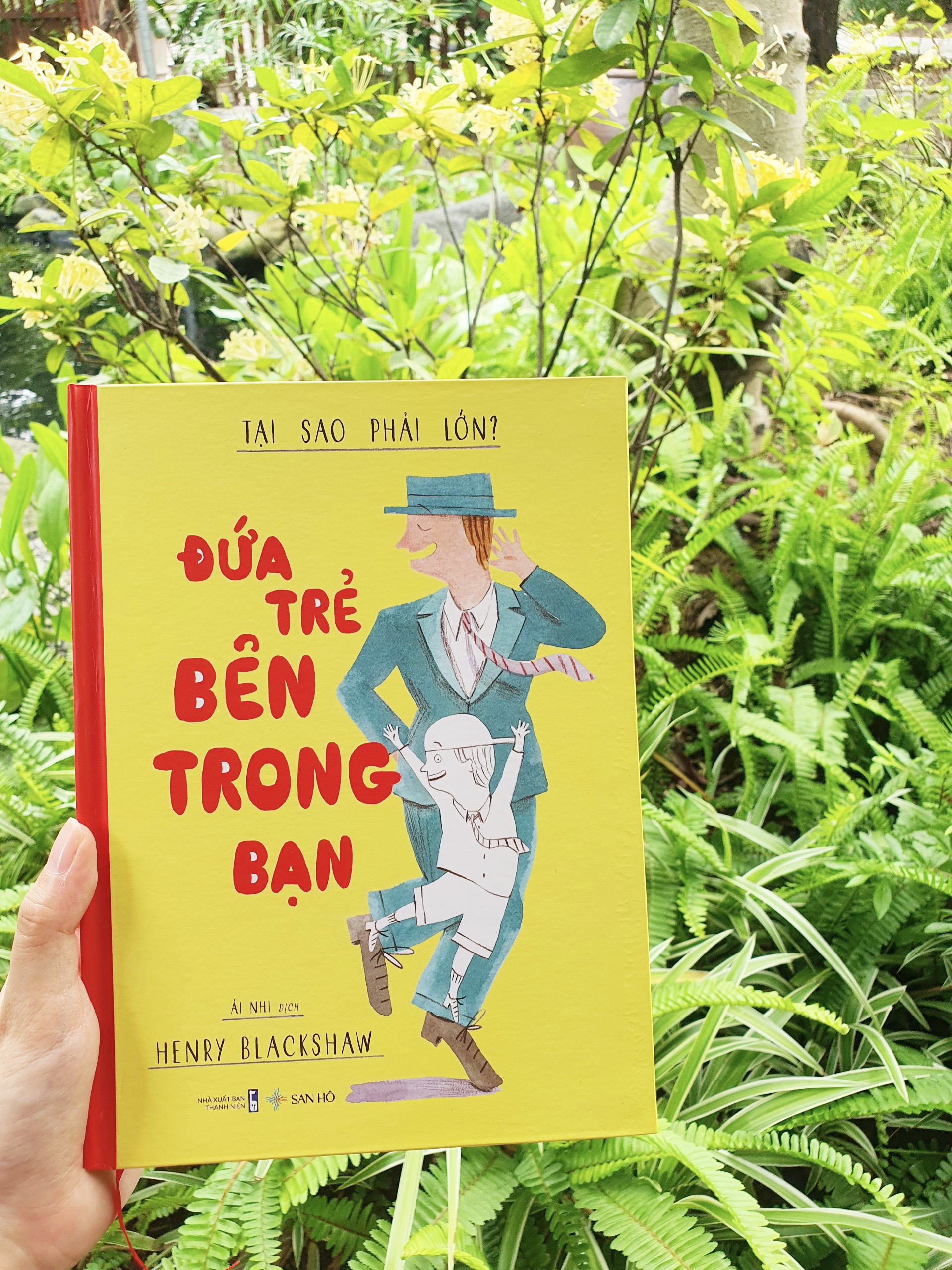 Sách thiếu nhi | Đứa trẻ bên trong bạn – Tại sao phải lớn? | Henry Blackshaw