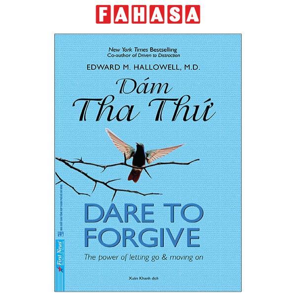 Dám Tha Thứ - Dare To Forgive (Tái Bản 2024)