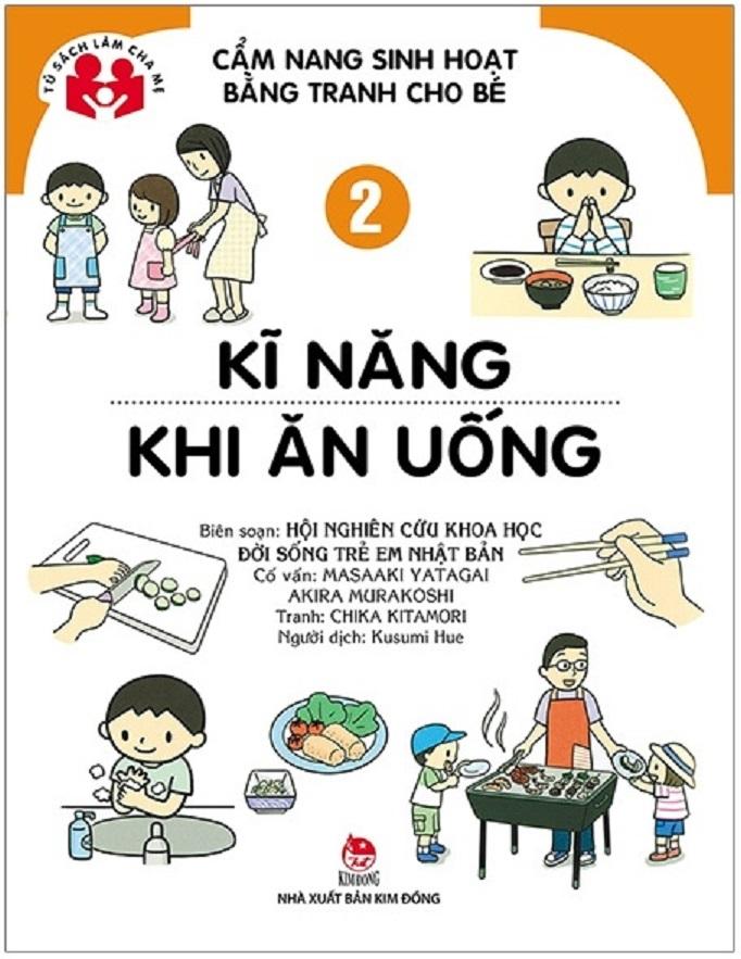 Tủ sách làm cha mẹ - Cẩm Nang Sinh Hoạt Bằng Tranh Cho Bé Tập 2: Kĩ Năng Khi Ăn Uống