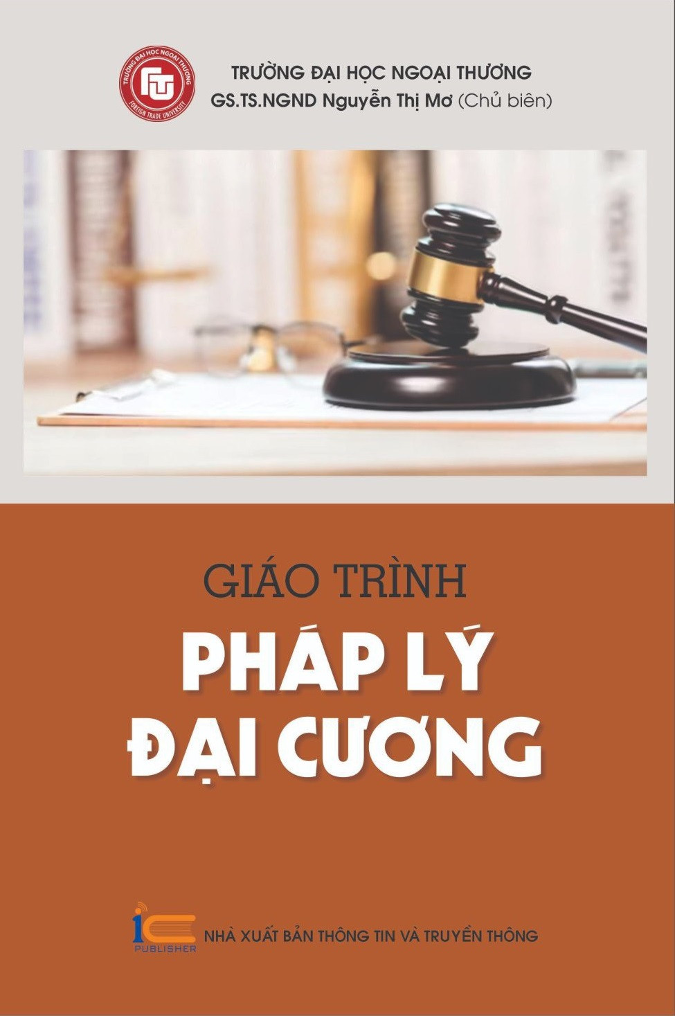 Giáo Trình Pháp Lý Đại Cương - Trường Đại Ngọc Ngoại Thương - GS. TS. NGND Nguyễn Thị Mơ (Chủ biên) - (bìa mềm) 