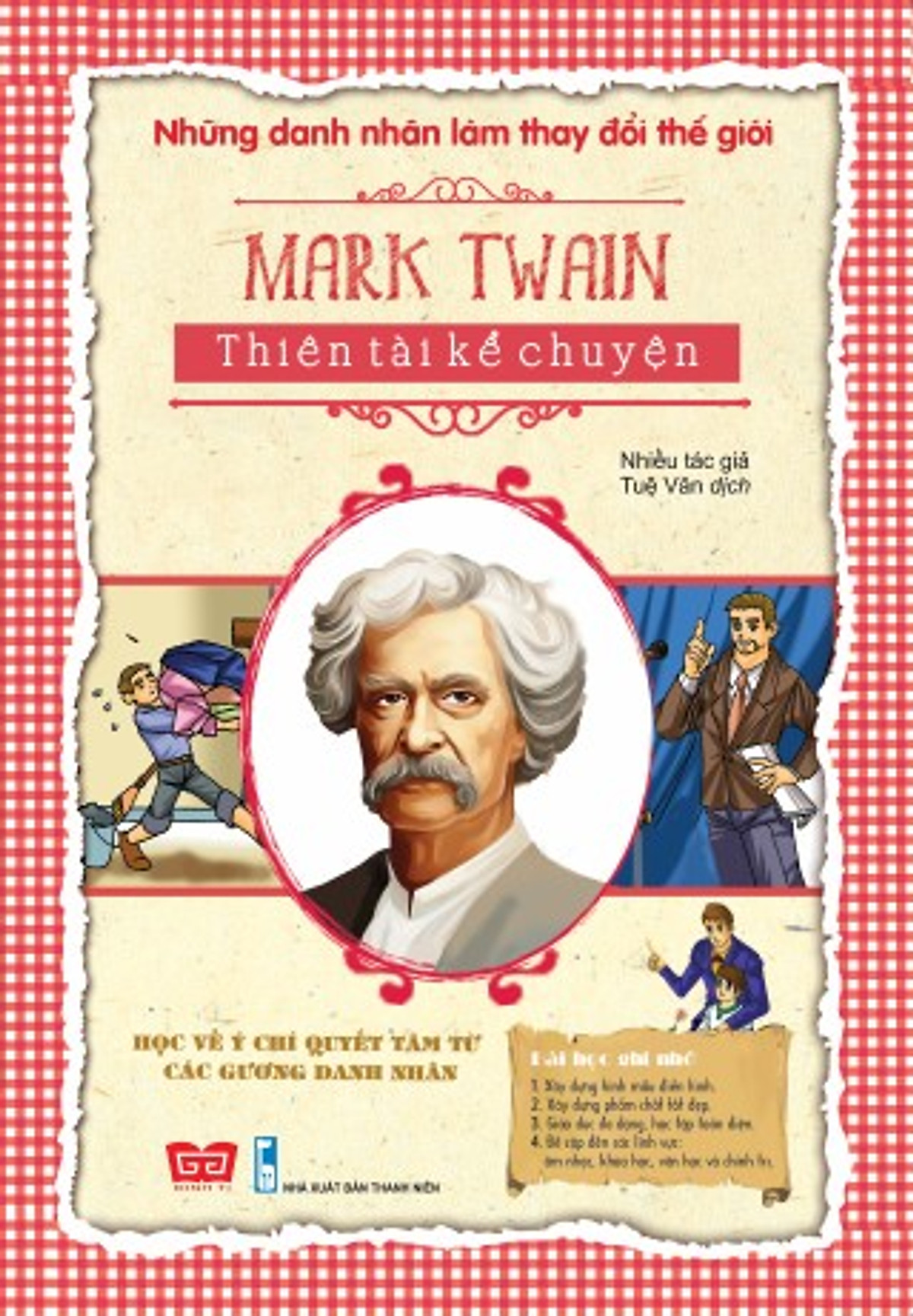 Combo Những Danh Nhân Làm Thay Đổi Thế Giới (6 cuốn) : Mark Twain Thiên Tài Kể Chuyện + Helen Keller Mạnh Mẽ Can Trường + Charles Dickens Nhà Văn Vĩ Đại + Franklin Roosevelt Tổng Thống Kỳ Cựu + Winston Churchill Thủ Tướng Đa Tài + William Shakespeare Vua Kịch