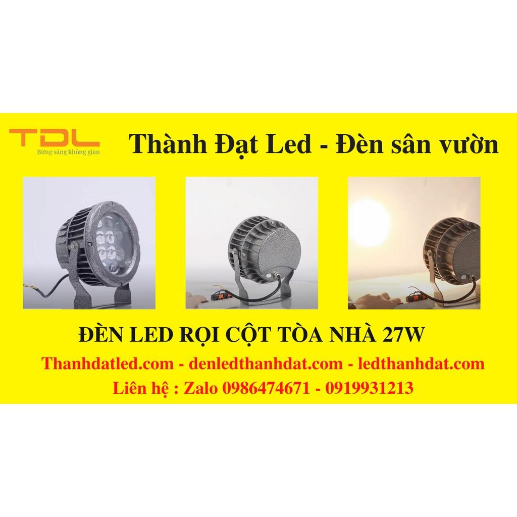 ĐÈN LED RỌI CỘT 27W NGOÀI TRỜI - ĐÈN HẮT TƯỜNG TRANG TRÍ TÒA NHÀ - ĐÈN HẮT CHÂN CỘT