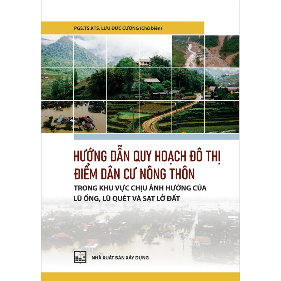 Hướng Dẫn Quy Hoạch Đô Thị Điểm Dân Cư Nông Thôn Trong Khu Vực Chịu Ảnh Hưởng Của Lũ Ống, Lũ Quét Và Sạt Lở Đất