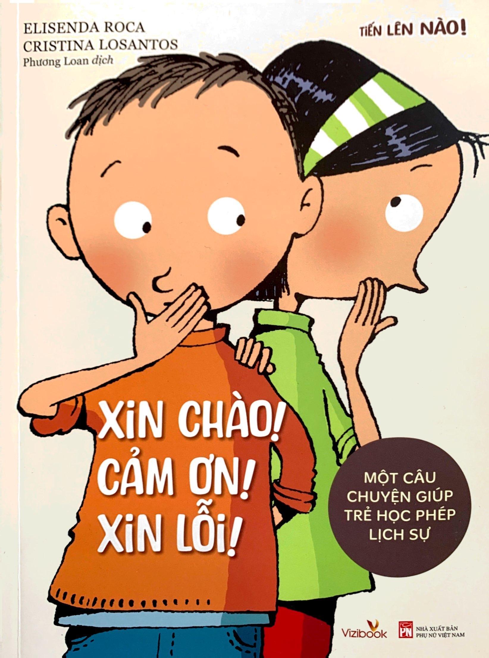Tiến Lên Nào - Xin Chào! Cảm Ơn! Xin Lỗi! - Một Câu Chuyện Giúp Trẻ Học Phép Lịch Sự