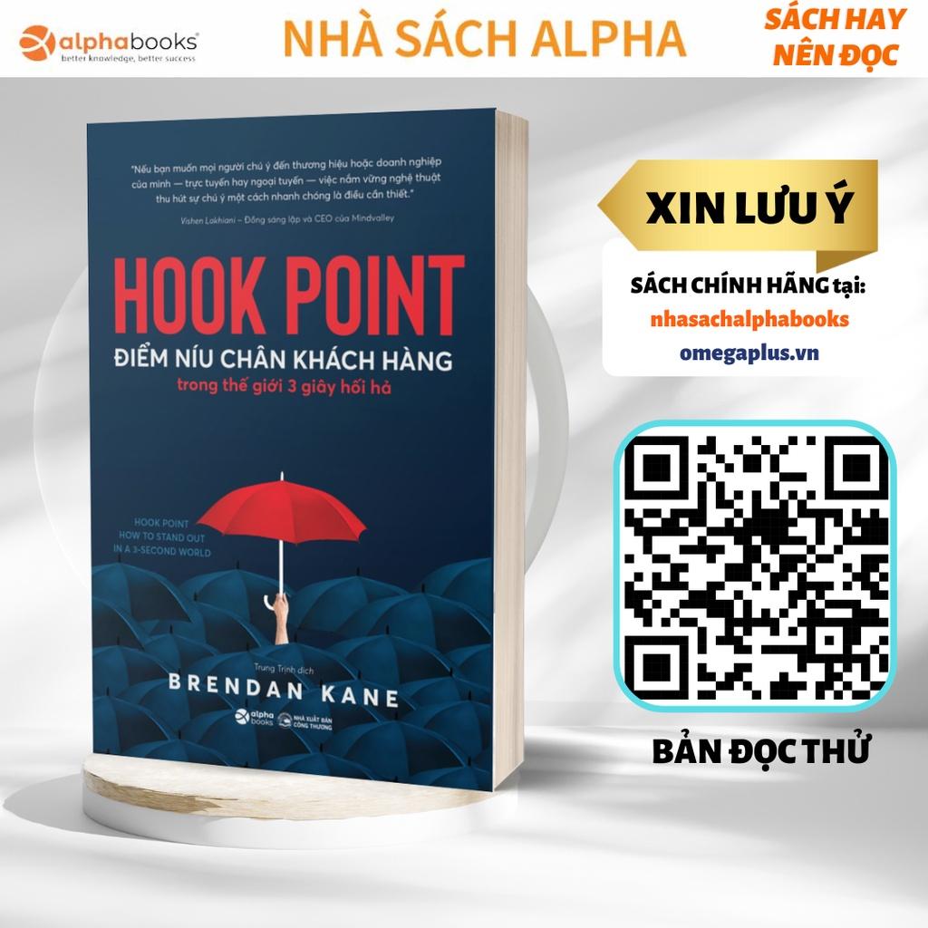 Hook Point: Điểm Níu Chân Khách Hàng Trong Thế Giới 3 Giây Hối Hả - Bản Quyền