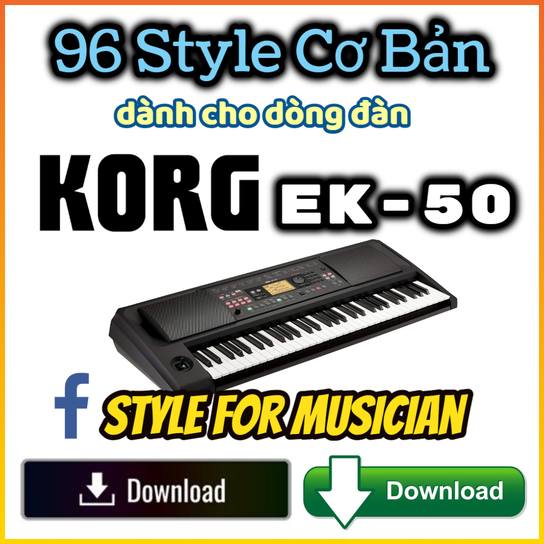 96 Style Cơ Bản Dành Cho Dòng Đàn Organ Korg EK-50 - Download Version