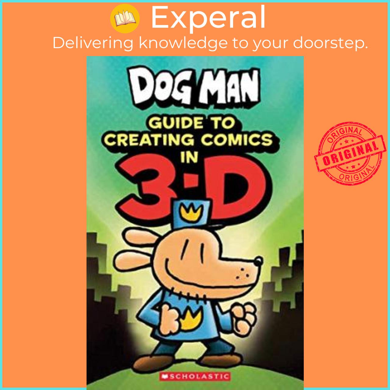 Sách - Dog Man: Guide to Creating Comics in 3-D by Dav Pilkey