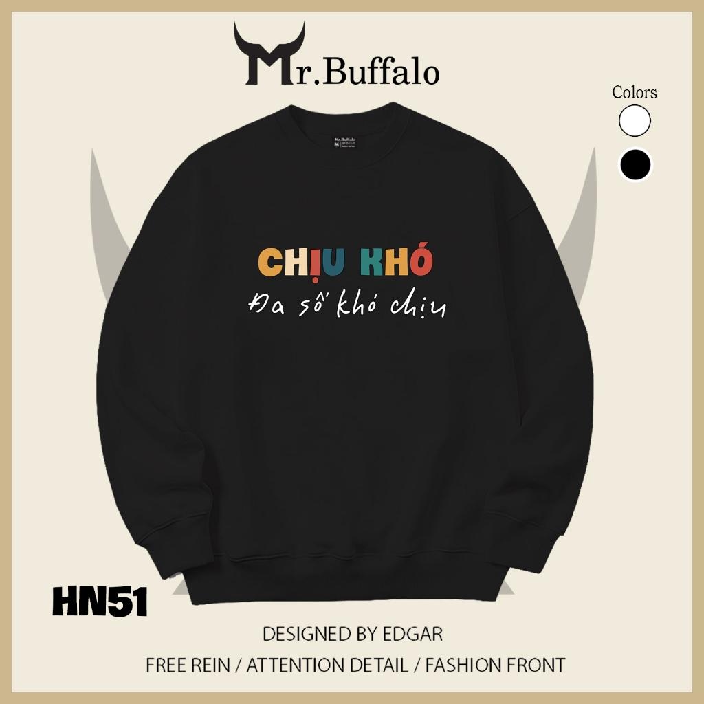 Áo sweater thu đông form rộng in chữ Hài Hước "Chịu Khó đa số khó chịu" Mr.buffalo - [HN51] Áo Trắng