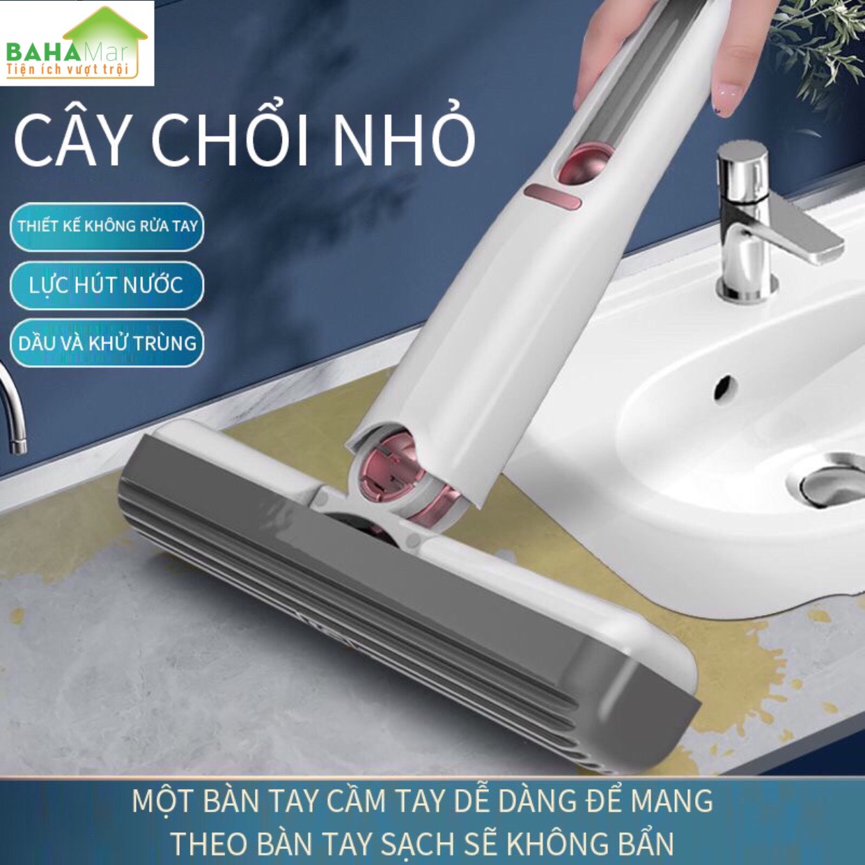CÂY LAU MINI ĐA NĂNG VÀ THÔNG MINH TỰ VẮT GẤP GỌN SIÊU THẤM HÚT TIỆN DỤNG LAU DỌN "BAHAMAR" Làm sạch mạnh mẽ, có thể lau nhiều loại bề mặt : kính, đá, sàn nhà, sàn bếp, bàn vệ sinh, bàn học...