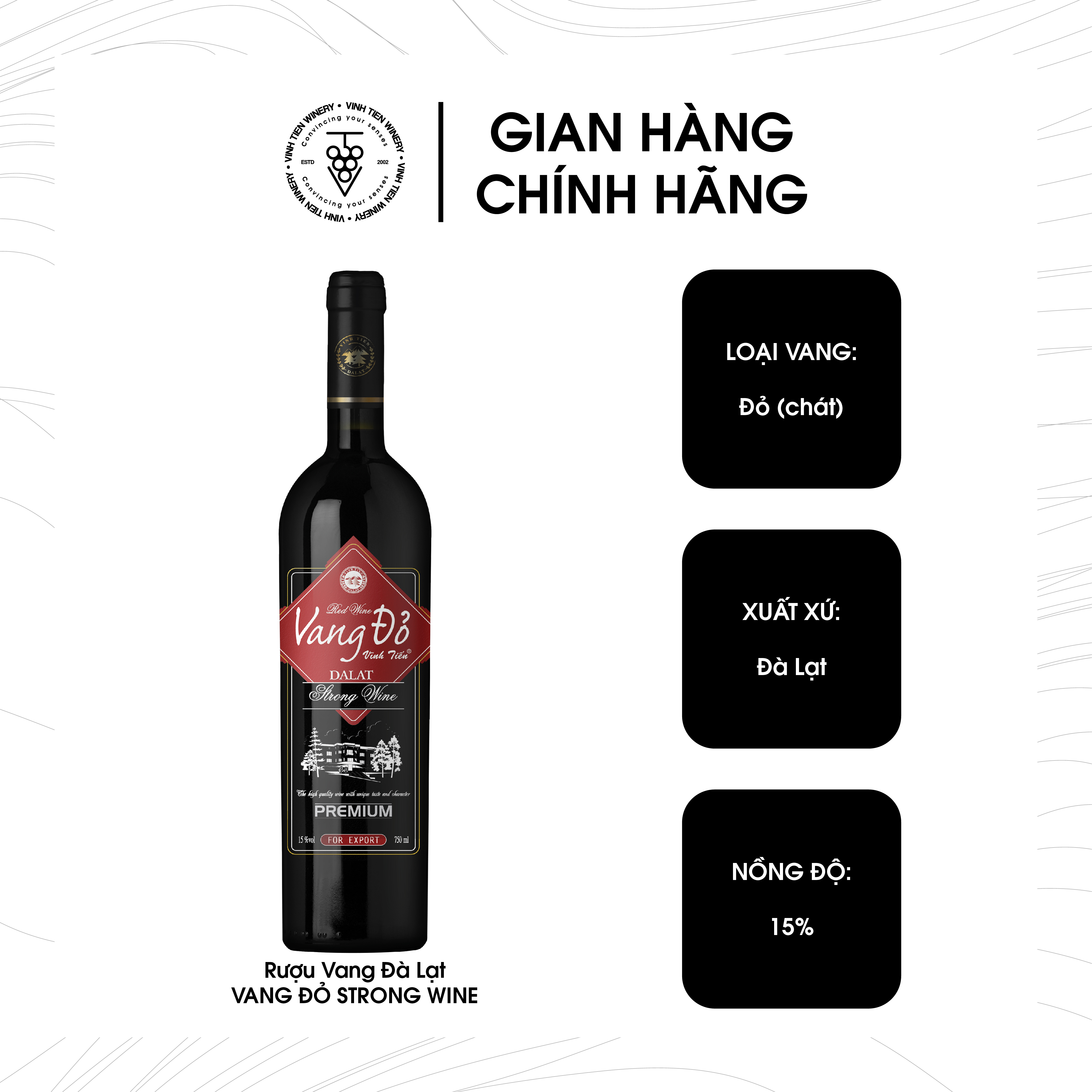 Vang Đỏ Vĩnh Tiến Đà Lạt Strong Wine 15%Vol - Chai 750ml.