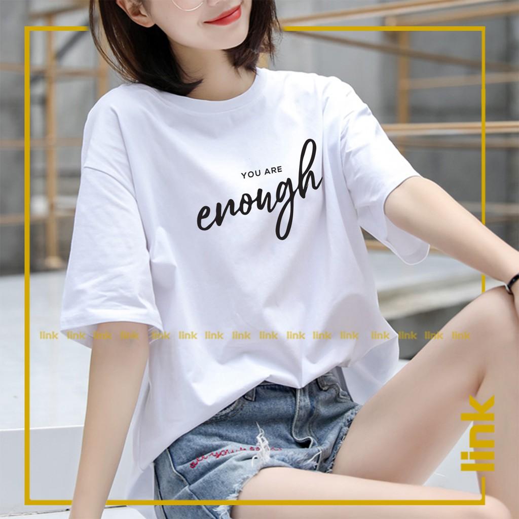 Áo phông tay lỡ YOU ARE ENOUGH dáng rộng unisex