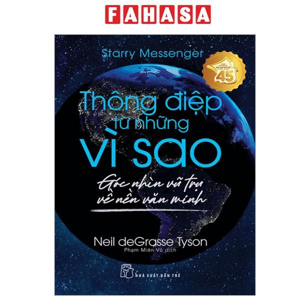 Sách - Starry Messenger - Thông Điệp Từ Những Vì Sao - Góc Nhìn Vũ Trụ Về Nền Văn Minh