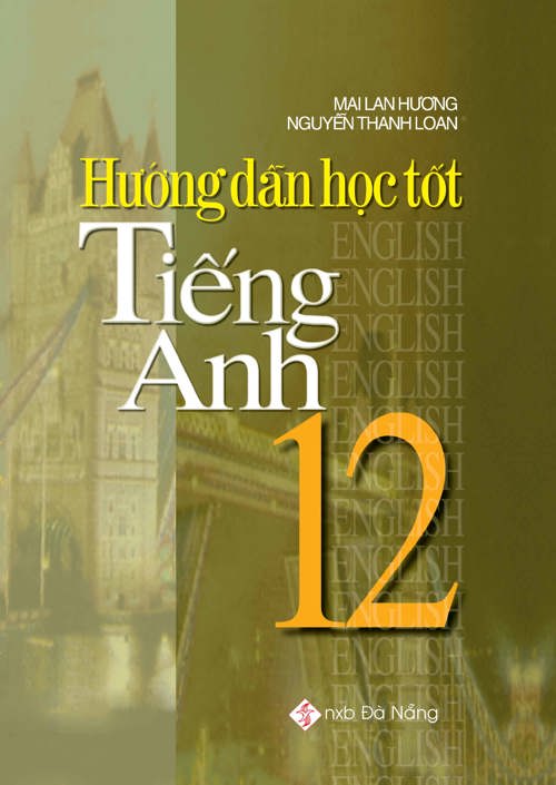 Hướng dẫn học tốt tiếng Anh Lớp 12