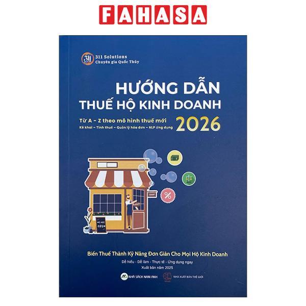 Sách - Hướng Dẫn Thuế Hộ Kinh Doanh 2026 - Từ A - Z Theo Mô Hình Thuế Mới