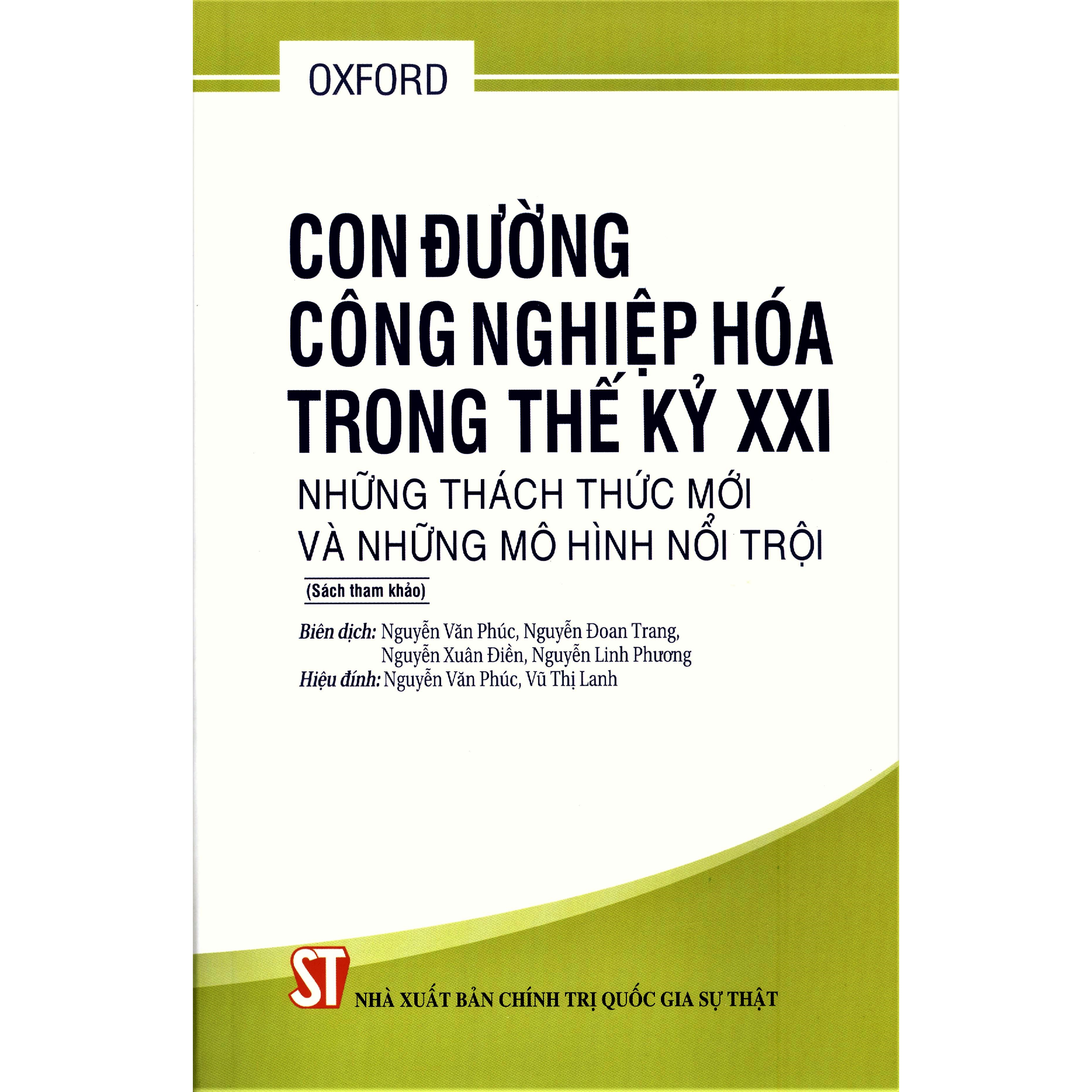 Con Đường Công Nghiệp Hóa Trong Thế Kỷ XXI - Những Thách Thức Mới Và Những Mô Hình Nổi Trội (Sách tham khảo)