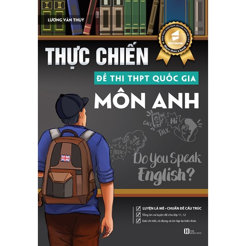 Thực Chiến Đề Thi THPT Quốc Gia môn Anh - Luyện là mê chuẩn đề cấu trúc