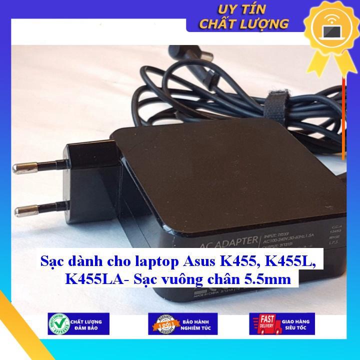 Sạc dùng cho laptop Asus K455 K455L K455LA- Sạc vuông chân 5.5mm - Hàng Nhập Khẩu New Seal