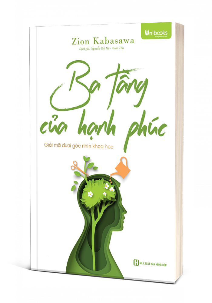 Sách - Ba Tầng Của Hạnh Phúc - Giải mã dưới góc nhìn khoa học - Unibooks