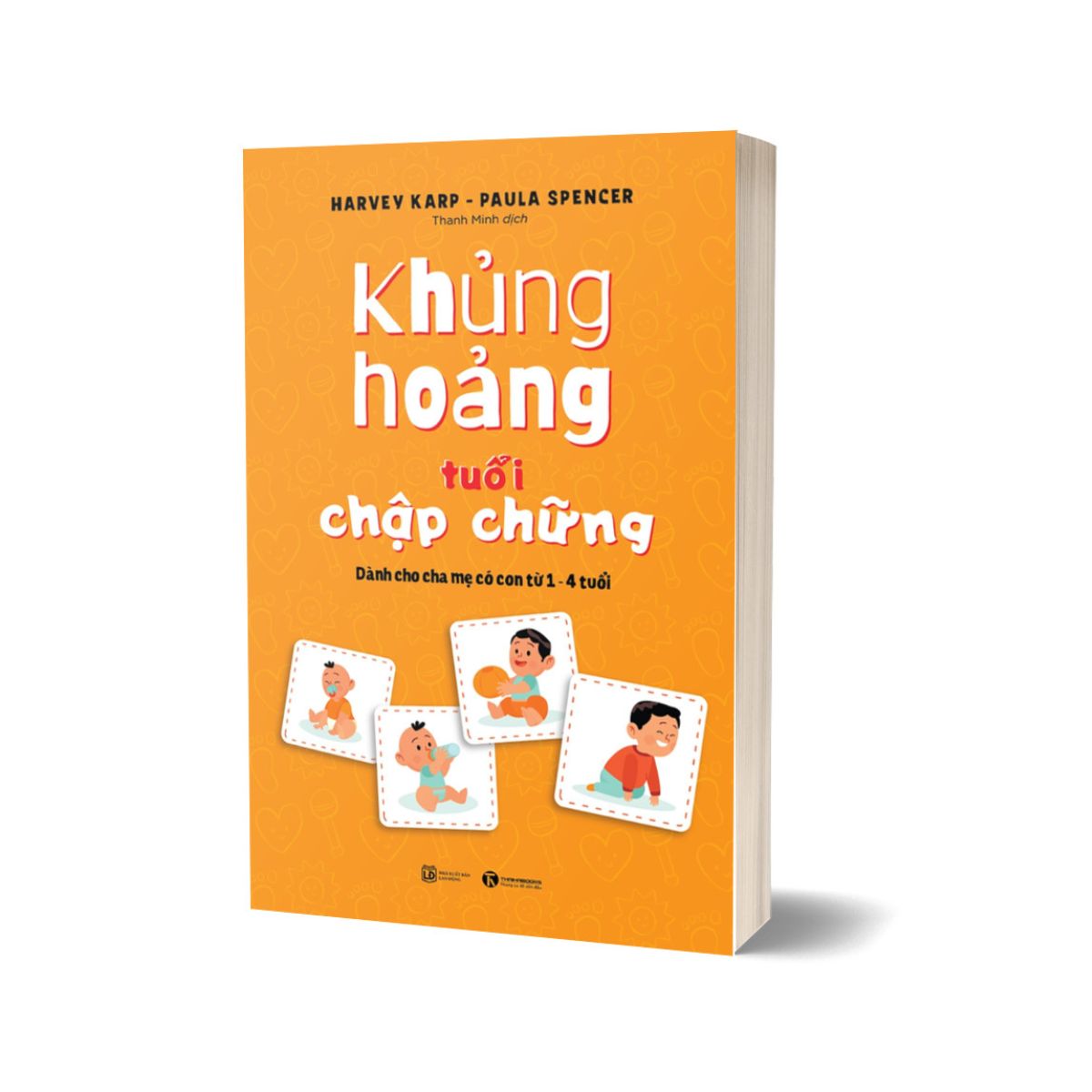 Khủng Hoảng Tuổi Chập Chững: Dành Cho Cha Mẹ Có Con Từ 1 - 4 Tuổi