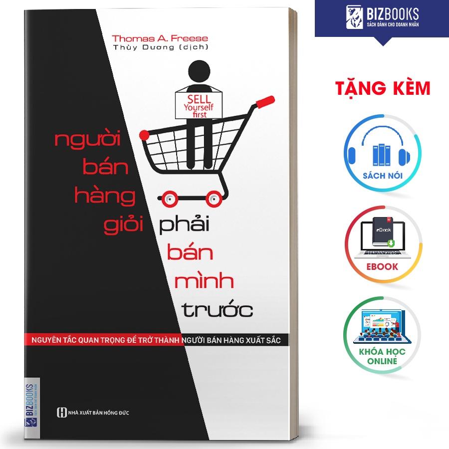 BIZBOOKS - Sách Người bán hàng giỏi phải bán mình trước