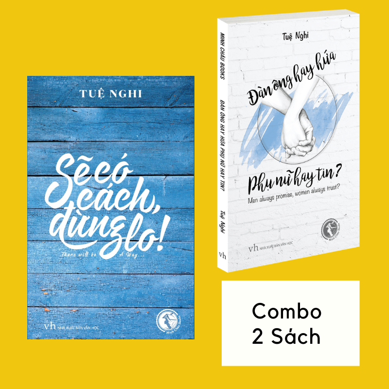 Combo Tuệ Nghi:&quot;Sẽ Có Cách Đừng Lo&quot;+&quot;Đàn Ông Hay Hứa Phụ Nữ Hay Tin&quot;