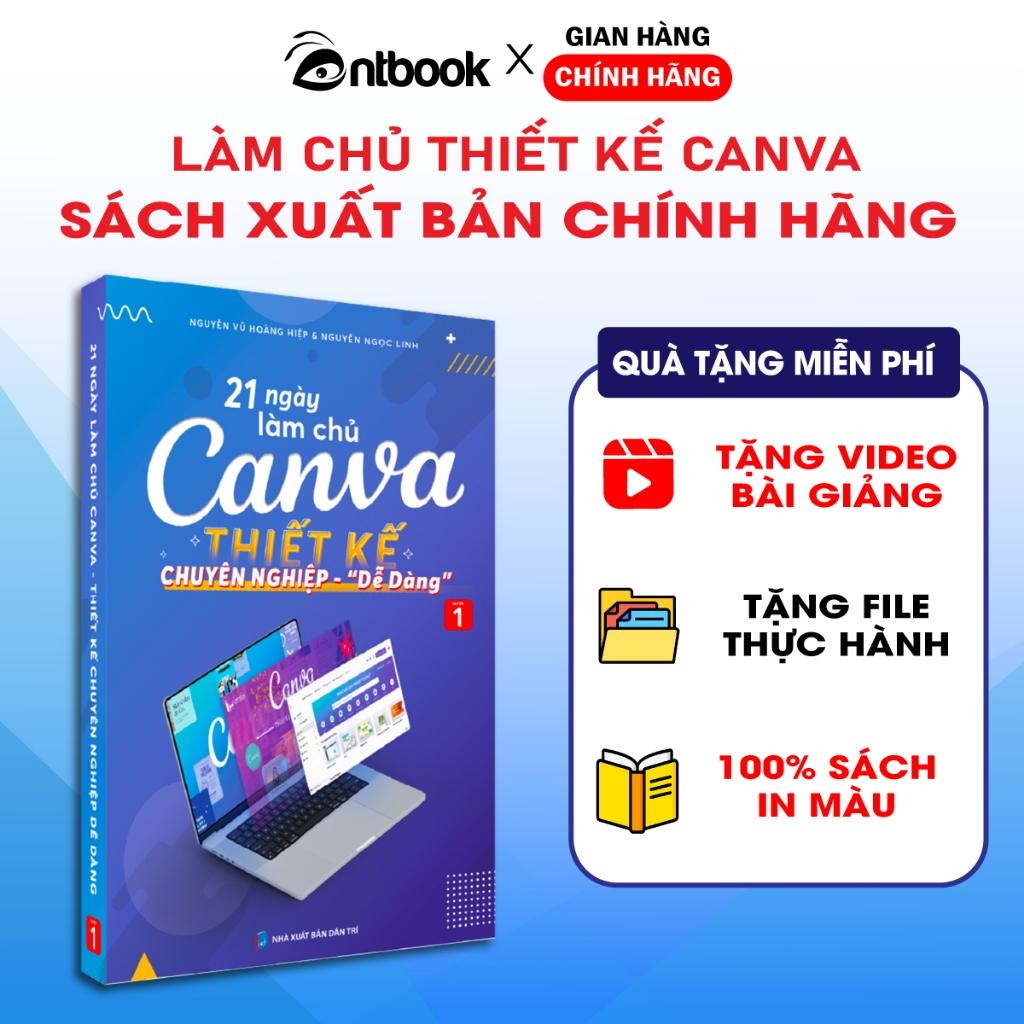 Sách 21 Ngày Làm Chủ Canva, Tặng Video Hướng Dẫn, Tặng File Thực Hành, Xuất Bản Chính Hãng, Quyển 1