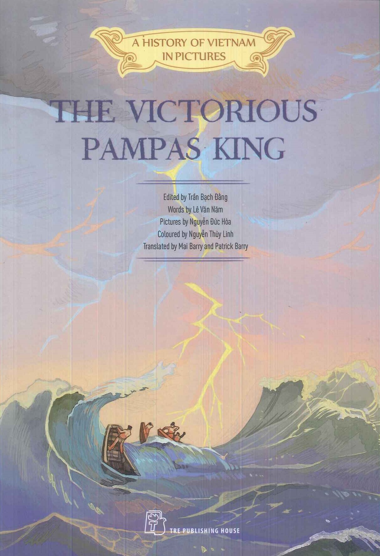 A HISTORY OF VIETNAM IN PICTURES - THE VICTORIOUS PAMPAS KING (IN MÀU, BÌA MỀM)