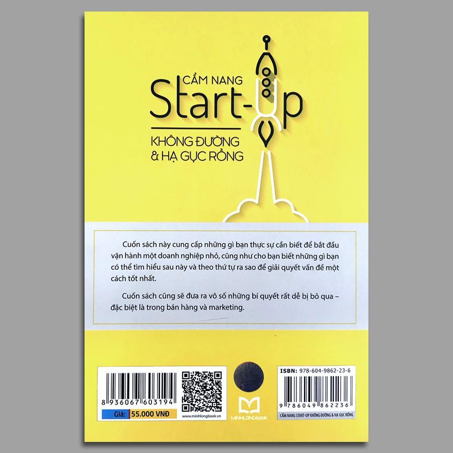 Cẩm Nang Start Up - Không Đường Và Hạ Gục Rồng - Minh Long - Bản Quyền