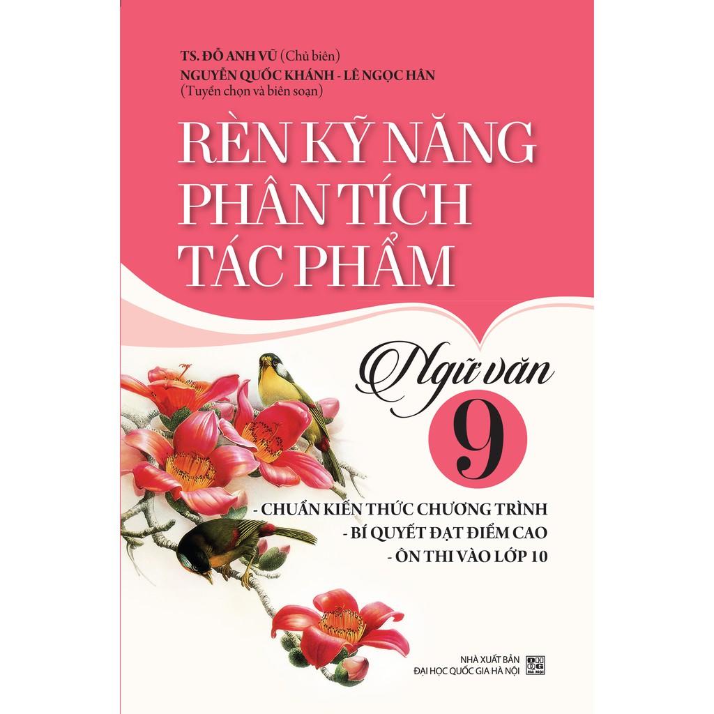 Rèn Kỹ Năng Phân Tích Tác Phẩm Ngữ Văn Lớp 9