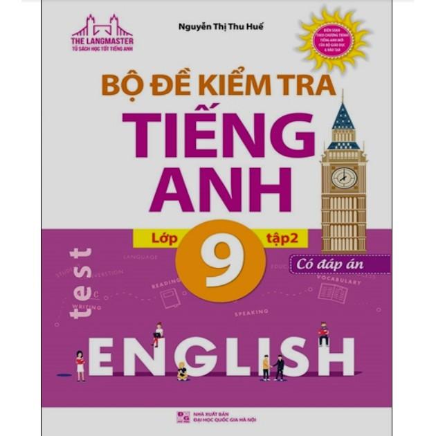 Sách - Bộ Đề Kiểm Tra Tiếng Anh Lớp 9 Tập 2