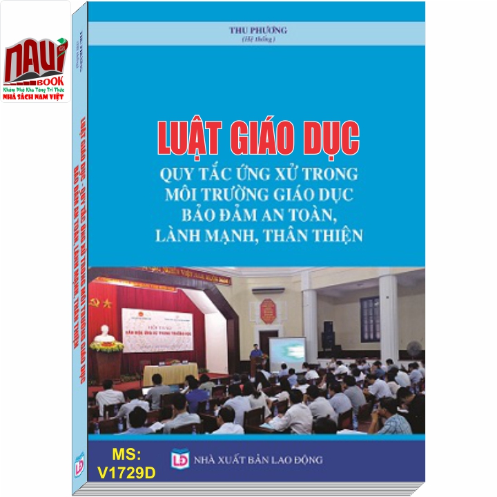 Luật Giáo Dục - Quy Tắc Ứng Xử Trong Môi Trường Giáo Dục Bảo Đảm An Toàn, Lành Mạnh, Thân Thiện