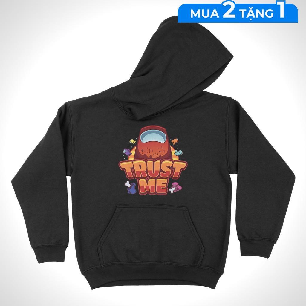 Áo hoodie Trust Me - Among Us Unisex The Next Level, Cotton 100% nam nữ - HD0037