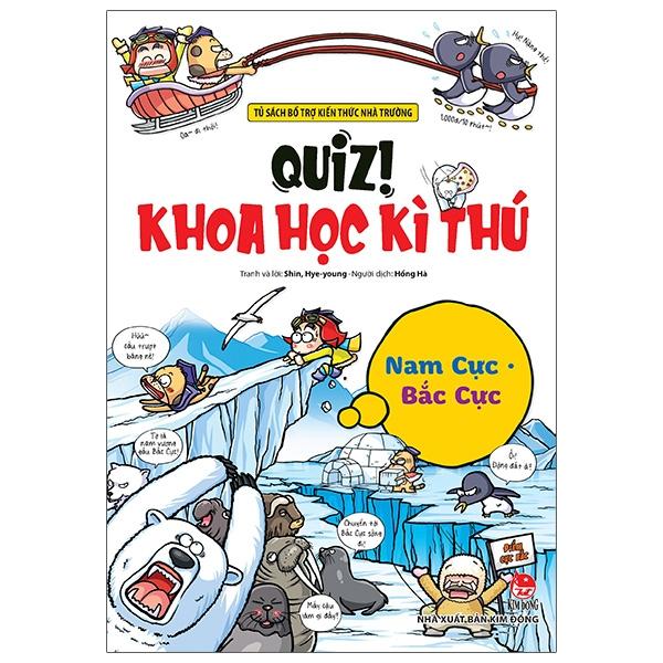 Quiz! Khoa học kì thú – Nam Cực - Bắc Cực