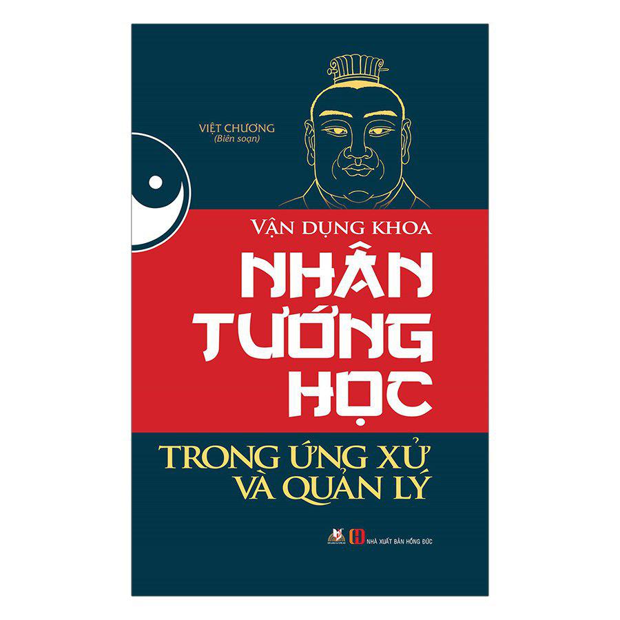 Vận Dụng Khoa Nhân Tướng Học Trong Ứng Xử Và Quản Lý ( Tái Bản )