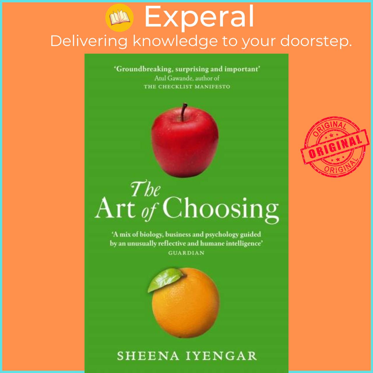 Sách - The Art Of Choosing - The Decisions We Make Everyday of our Lives, What by Sheena Iyengar (UK edition, paperback)