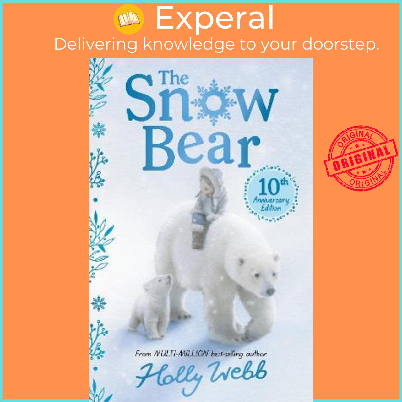 Sách - The Snow Bear 10th Anniversary Edition by Holly Webb