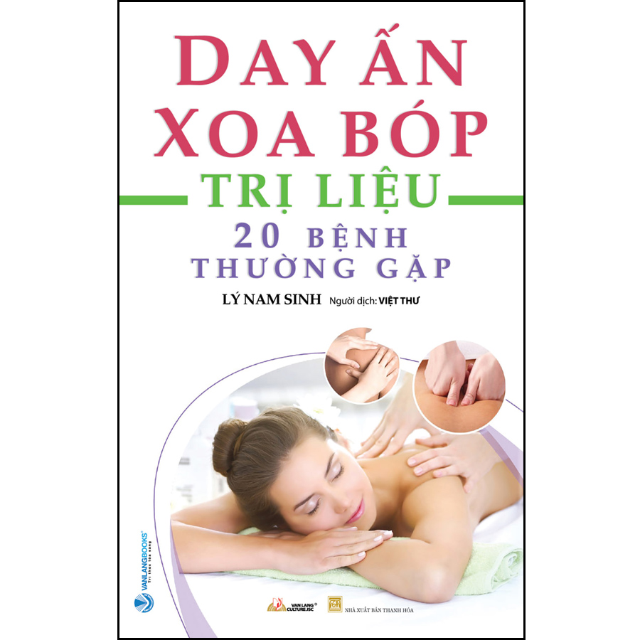 Day Ấn Xoa Bóp Trị Liệu 20 Bệnh Thường Gặp - Tái Bản