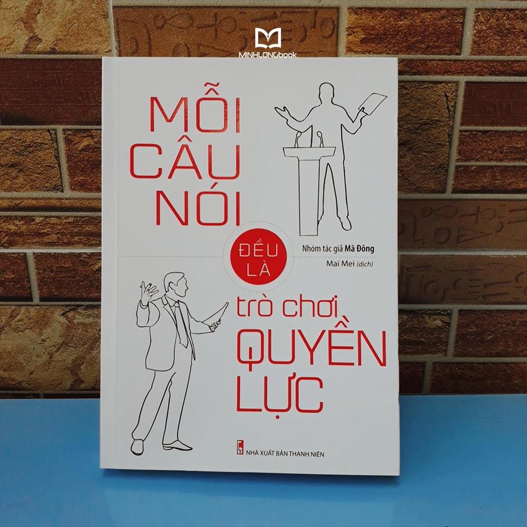 Sách: Mỗi Câu Nói Đều Là Trò Chơi Quyền Lực - TSKN