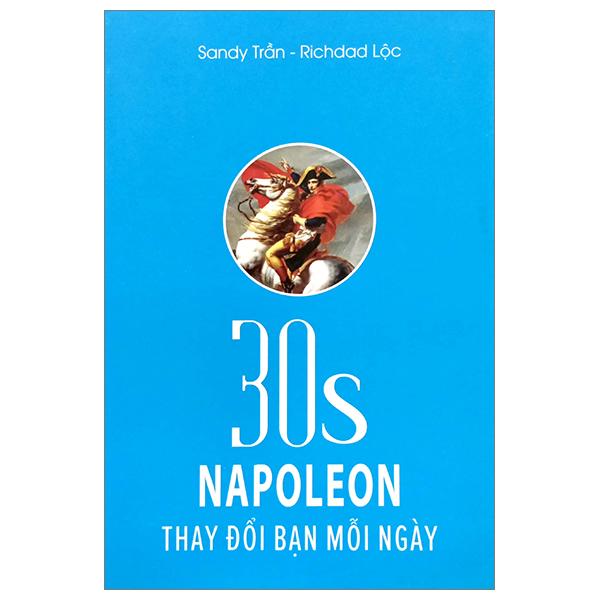 30s Napoleon Thay Đổi Bạn Mỗi Ngày