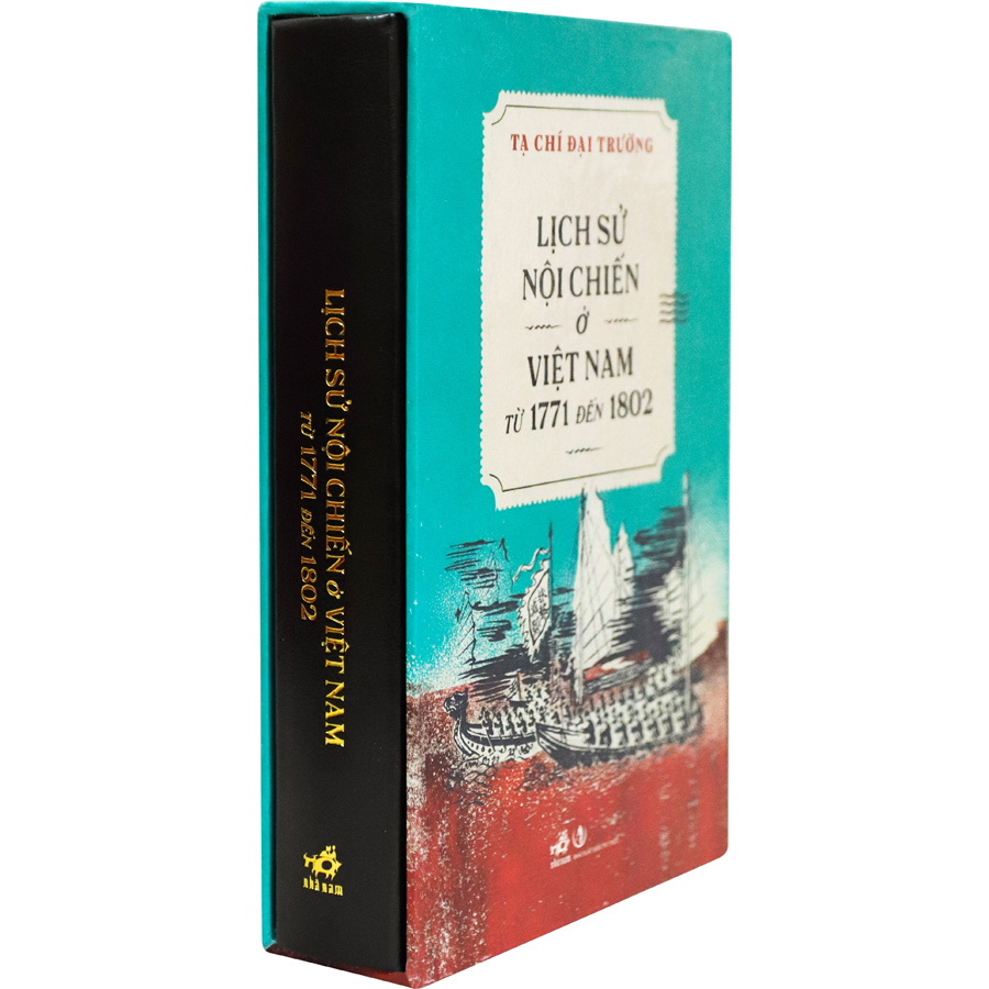 Lịch Sử Nội Chiến Ở Việt Nam Từ 1771 Đến 1802 (Bản Đặc Biệt)(Ấn Bản Từ: Số 701 Đến Số 800)